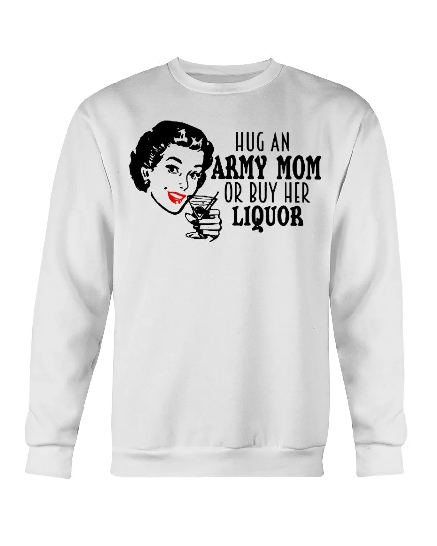 Army Mom Funny Liquor T-shirts