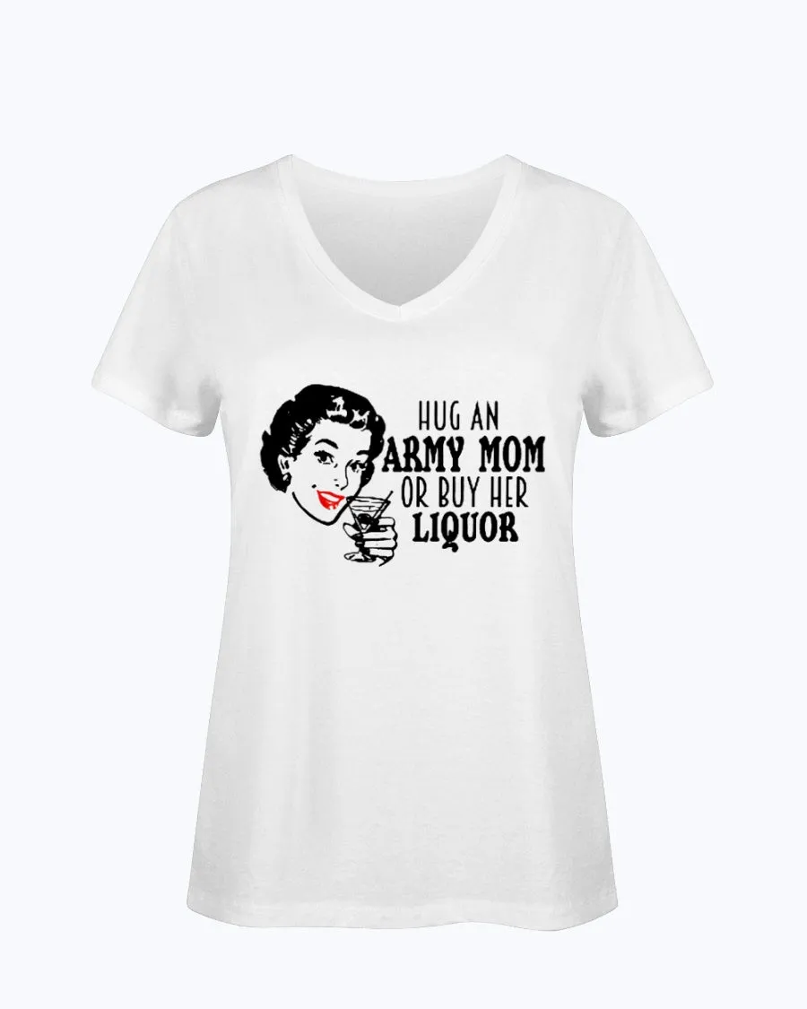 Army Mom Funny Liquor T-shirts