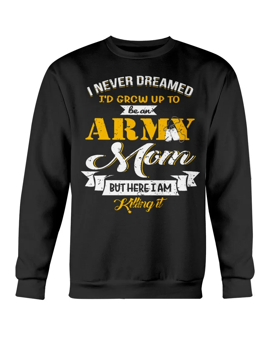 Army Mom Never Dream To Be T-shirts