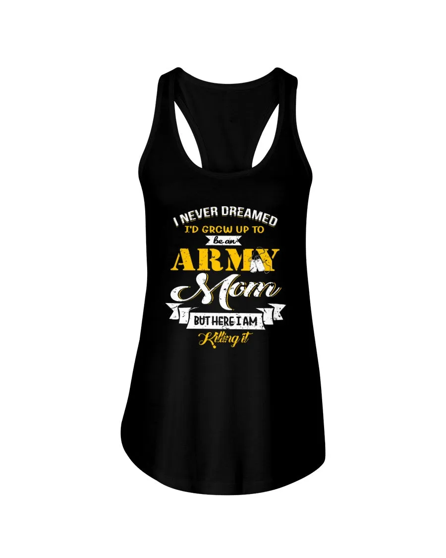 Army Mom Never Dream To Be T-shirts