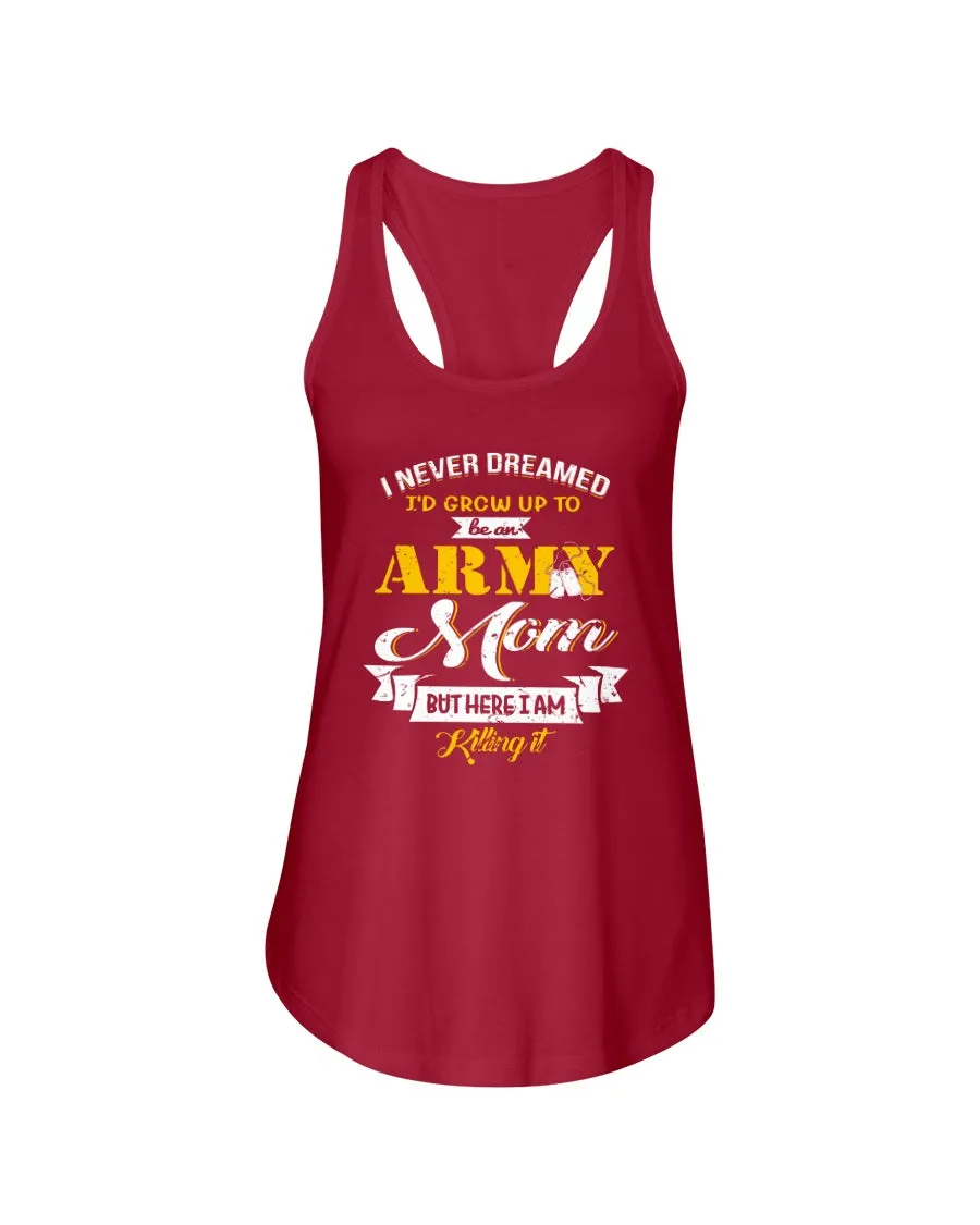 Army Mom Never Dream To Be T-shirts